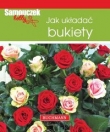 Samouczek hobby. Jak układać bukiety