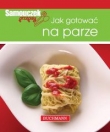 Samouczek przepisy. Jak gotować na parze