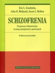 Schizofrenia Poznawczo-behawioralny trening umiejętności społecznych Praktyczny przewodnik