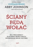 Ściany będą wołać. Byli pracownicy placówek aborcyjnych opowiadają swoje historie