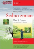 Sedno zmian. Narzędzia i taktyki pozytywnej transformacji Twojej firmy