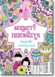 Sekrety dziewczyn. Bazgrołki i kolorowanki