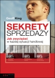 Sekrety sprzedaży. Jak zwyciężać w każdej sytuacji handlowej 