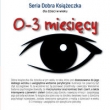 Seria Dobra Książeczka 0-3 miesięcy/Tekturka