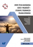 Sfery życia duchowego dzieci i młodzieży Studium z pogranicza polsko-czeskiego Tom 3