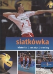 Siatkówka. Historia, zasady, trening