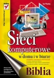 Sieci komputerowe w domu i w biurze. Biblia