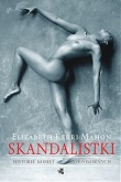 Skandalistki. Historie kobiet niepokornych
