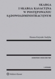 Skarga i skarga kasacyjna w postępowaniu sądowoadministracyjnym