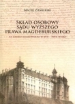 Skład osobowy sądu wyższego prawa magdeburskiego na zamku krakowskim w XVII-XVIII wieku