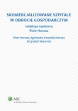 Skomercjalizowane szpitale w obrocie gospodarczym