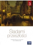 Śladami przeszłości. Klasa 3, Gimnazjum. Historia. Podręcznik