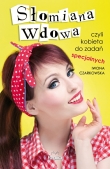 Słomiana wdowa, czyli kobieta do zadań specjalnych