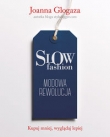 Slow fashion. Modowa rewolucja