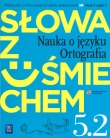 Słowa z uśmiechem. Klasa 5, szkoła podstawowa, część 2. Język polski. Podręcznik z ćwiczeniami