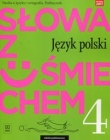 Słowa z uśmiechem. Nauka o języku i ortografia. Klasa 4, szkoła podst. język polski