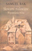 Słowami malowane. Wspomnienie Wilna