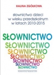 Słownictwo dzieci w wieku przedszkolnym w latach 2010-2015