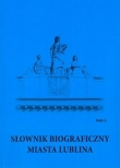 Słownik biograficzny miasta Lublina Tom 4