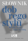 Słownik dobrego stylu. Czyli wyrazy które się lubią