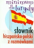 Słownik hiszpańsko-polski z rozmówkami Minimum dla  turysty