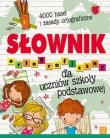 Słownik ortograficzny dla uczniów szkoły podstawowej