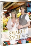 Smakuj życie Gotowanie nasza pasja
