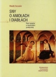 Sny o aniołach i diabłach Pięć esejów o wyobraźni poetyckiej