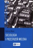 Socjologia i przestrzeń miejska
