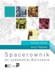 Spacerownik po żydowskiej Warszawie