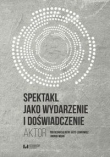 Spektakl jako wydarzenie i doświadczenie