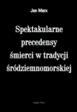 Spektakularne precedensy śmierci w tradycji śródziemnomorskiej