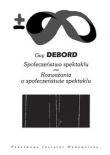 Społeczeństwo spektaklu oraz rozważania o społeczeństwie spektaklu
