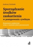 Sporzadzanie środków zaskarżenia w postępowaniu cywilnym