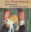 Spotkania nie przychodzą same