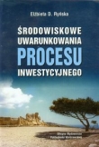 Środowiskowe uwarunkowania procesu inwestycyjnego