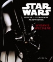 Star Wars Wielki ilustrowany przewodnik Wydanie specjalne