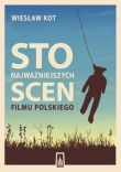 Sto najważniejszych scen filmu polskiego