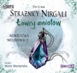 Strażnicy Nirgali Tom 2 Łowcy aniołów