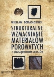 Strukturalne wzmacnianie materiałów porowatych