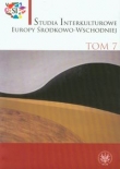 Studia interkuturowe Europy Środkowo-Wschodniej tom 7
