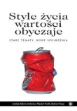 Style życia wartości obyczaje Stare tematy, nowe spojrzenia