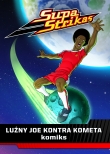 Supa Strikas. Luźny Joe kontra kometa