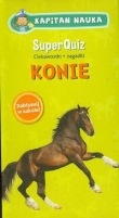 SuperQuiz. Konie. Kapitan Nauka. Ciekawostki + zagadki