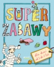 Super zabawy. Dla dzieci od 3 do 8 lat