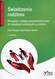 Świadczenia rodzinne. Procedury i zasady przyznawania prawa do świadczeń rodzinnych w praktyce