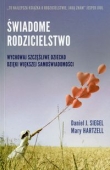 Świadome rodzicielstwo Wychowaj szczęśliwe dziecko dzięki większej samoświadomości