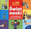 Świat nauki w niezwykłych eksperymentach