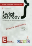 Świat przyrody.  E-podręcznik dla szkół ponadgimnazjalnych + Dziennik projektowy
