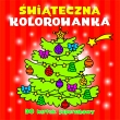 Świąteczna kolorowanka. 30kartek superzabawy